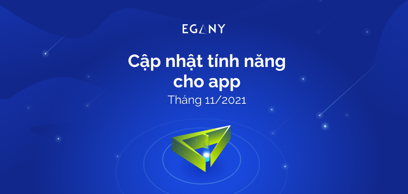 Tổng hợp cập nhật tính năng cho app EGANY